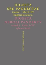 Digesta seu Pandectae / Digesta neboli Pandekty - Michal Skřejpek, Peter Blaho, Jarmila Vaňková, Jakub Žytek - e-kniha