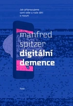 Digitální demence - Manfred Spitzer