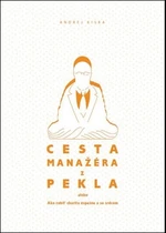 Cesta manažéra z pekla - Andrej Kiska