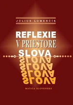 Reflexie v priestore slova - Július Lomenčík