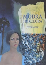 Modrá trikolóra - Peter Mišák