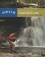 Orvis Guide to Prospecting for Trout, New and Revised