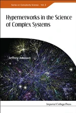 Hypernetworks In The Science Of Complex Systems