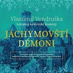 Jan Hyhlík – Jáchymovští démoni - Letopisy královské komory (MP3-CD) CD-MP3