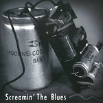 Hoochie Coochie Band – Screamin' The Blues CD