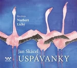 Uspávanky - Jan Skácel - audiokniha