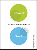 Soumrak homo economicus - Tomáš Sedláček, David Orrell, Roman Chlupatý