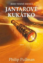 Jantarové kukátko - Philip Pullman