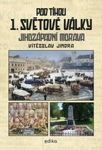 Pod tíhou 1. světové války - Vítězslav Jindra