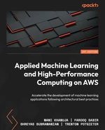 Applied Machine Learning and High-Performance Computing on AWS