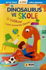 Dinosaurus ve škole - O Vašíkovi a jeho kamarádu Danovi - María Forero