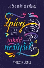 Zpívej, jako by tě nikdo neslyšel (Defekt) - Vanessa Jones