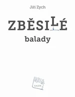 Zběsilé balady - Jiří Zych