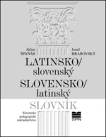 Latinsko-slovenský slovensko-latinský slovník - Július Špaňár, Jozef Hrabovský