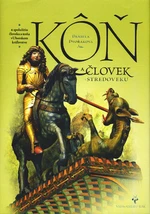 Kôň a človek v stredoveku - Daniela Dvořáková