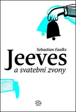 Jeeves a svatební zvony - Sebastian Faulks