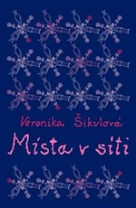 Místa v síti - Veronika Šikulová