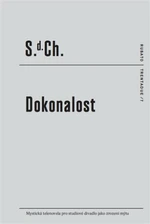 Dokonalost - S. d. Ch.