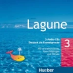 Lagune 3: Audio-CDs zum Kursbuch - Hartmut Aufderstraße, Jutta Müller, Thomas Storz