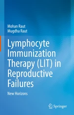 Lymphocyte Immunization Therapy (LIT) in Reproductive Failures