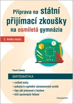 Příprava na státní přijímací zkoušky na osmiletá gymnázia – Matematika 2 - Pavel Zelený