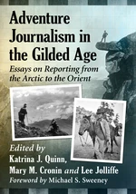 Adventure Journalism in the Gilded Age