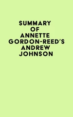 Summary of Annette Gordon-Reed's Andrew Johnson