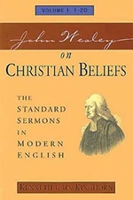 John Wesley on Christian Beliefs, Volume 1