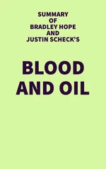 Summary of Bradley Hope and Justin Scheck's Blood and Oil