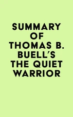 Summary of Thomas B. Buell's The Quiet Warrior