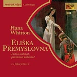 Whitton: Eliška Přemyslovna - Právo milovat, povinnost vládnout – Eliška Přemyslovna - Právo milovat, povinnost vládnout CD-MP3