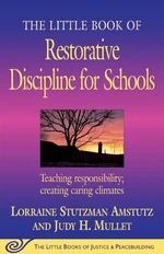 The Little Book of Restorative Discipline for Schools