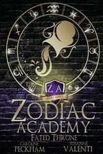 Zodiac Academy 6: Fated Throne - Caroline Peckham