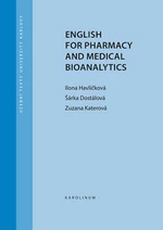 English for Pharmacy and Medical Bioanalytics - Šárka Dostálová, Ilona Havlíčková, Zuzana Katerová - e-kniha