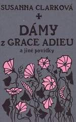 Dámy z Grace Adieu - Susanna Clarková