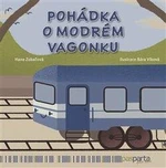 Pohádka o modrém vagonku - Hana Zobačová, Bára Vlková