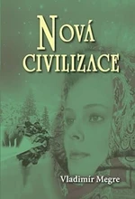 Nová civilizace 8/1 (Anastasia 8/1) - Vladimír Megre