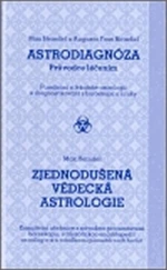 Astrodiagnóza/Zjednodušená vědecká astrologie - Augusta Fossová-Heindelová, Max Heindel