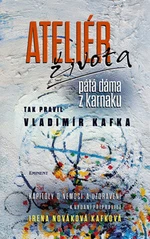 Ateliér života - pátá dáma z karnaku - Irena Nováková Kafková