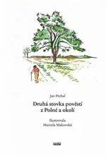 Druhá stovka pověstí z Polné a okolí - Jan Prchal, Marcela Makovská