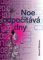 Noe odpočítává dny - Bohumil Ždichynec, Michal Slejška