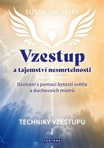 Vzestup a tajemství nesmrtelnosti - Susan Shumsky