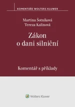 Zákon o dani silniční Komentář s příklady - Martina Šotníková, Tereza Kalinová