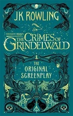 Fantastic Beasts: The Crimes of Grindelwald - The Original Screenplay - Joanne K. Rowlingová