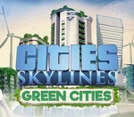 Cities: Skylines + Green Cities DLC EU Steam CD Key