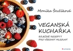 Veganská kuchařka, Ševčíková Monika