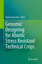 Genomic Designing for Abiotic Stress Resistant Technical Crops