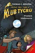 Klub Tygrů Prastará hladomorna - Thomas C. Brezina