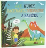 Jak Kubík zachránil dinosaury a babičku - Šimon Matějů