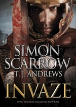 Invaze - Simon Scarrow, T.J. Andrews